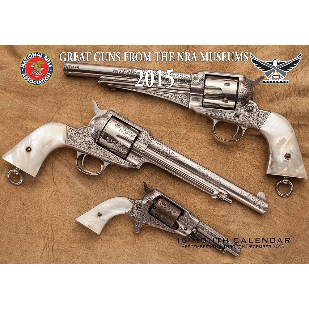 Great Guns NRA Museums 2015 16 Month‎ Wall Calendar Vintage Firearm Collectible